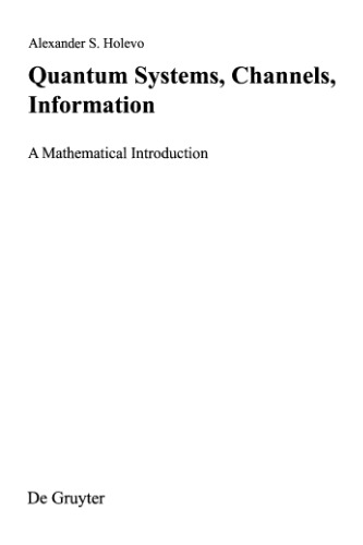 Quantum Systems, Channels, Information A Mathematical Introduction